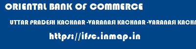 ORIENTAL BANK OF COMMERCE  UTTAR PRADESH KACHNAR -VARANASI KACHNAR -VARANASI KACHNAR - VARANASI  ifsc code